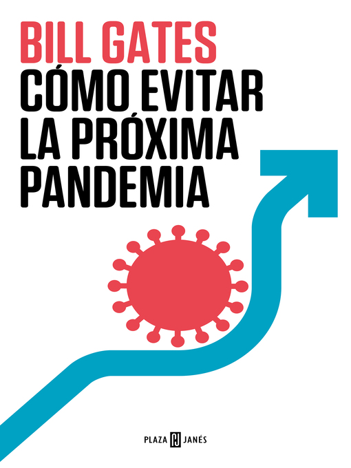 Title details for Cómo evitar la próxima pandemia by Bill Gates - Available